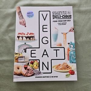 Vegan Eat: Smith and Deli-Cious by Shannon Martinez Mo Wyse - Hardcover Cookbook